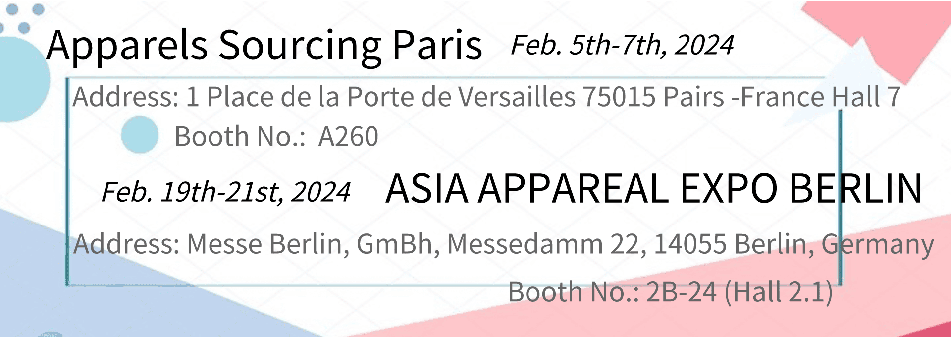 Welcom to visit us at Apparels Sourcing Paris & ASIA APPAREAL EXPO BERLIN