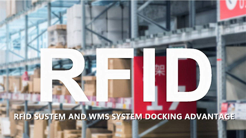 RFID System And WMS System Docking Advantages