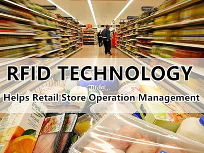 RFID Technology Helps Retail Store Operation Management