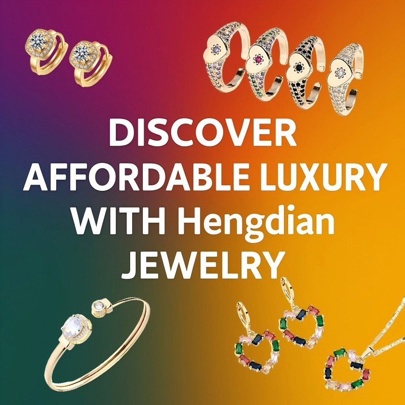 Discover Affordable Luxury with Hengdian Jewelry.