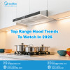 Range Hood Market Trends for 2026: What Brands and Retailers Should Focus On