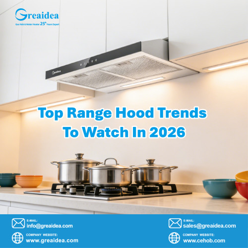 Range Hood Market Trends for 2026: What Brands and Retailers Should Focus On