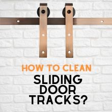 How to Clean Sliding Door Tracks?
