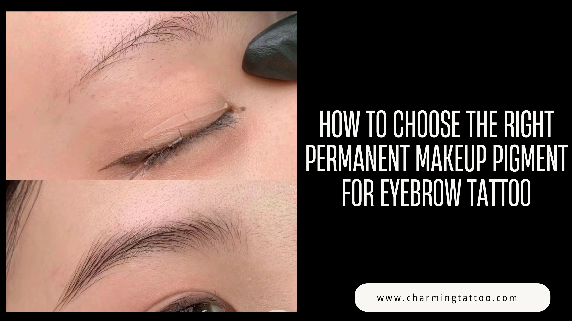 How to Choose the Right Permanent Makeup Pigment for Eyebrow Tattoo