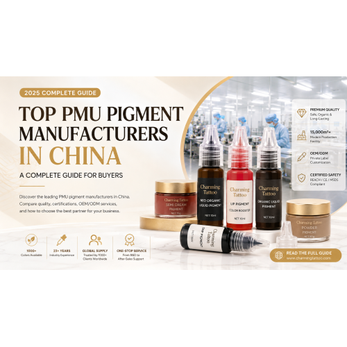 Top PMU Pigment Manufacturers in China: A Complete Guide for Buyers