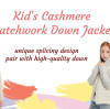 Kid's Cashmere Patchwork Down Jacket