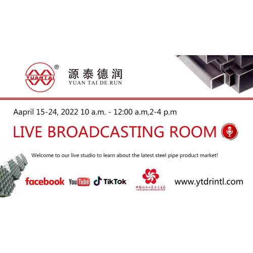 Tianjin yuantaiderun steel pipe group participated in the 131th online Canton Fair