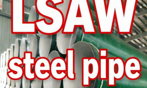 What Is the Difference Between LSAW and HSAW Pipes?