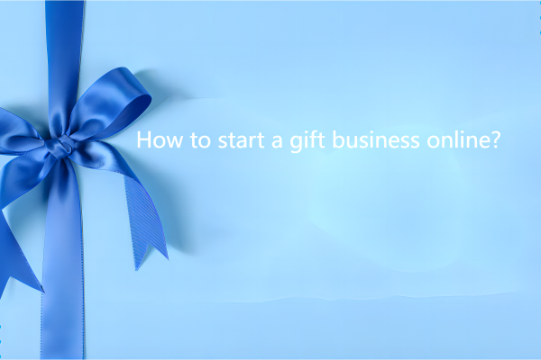 Wie starte ich ein Online-Geschenkgeschäft?