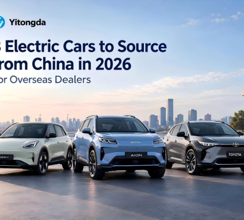 3 Electric Cars Overseas Dealers Should Consider Sourcing from China in 2026