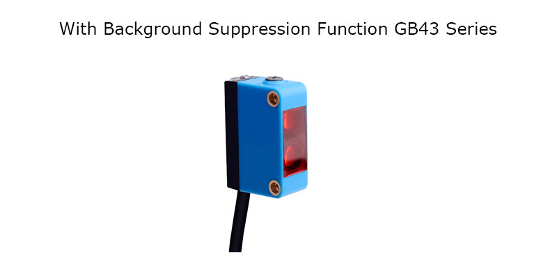 Photoelectric Sensor With Background Suppression Function GB43 Series