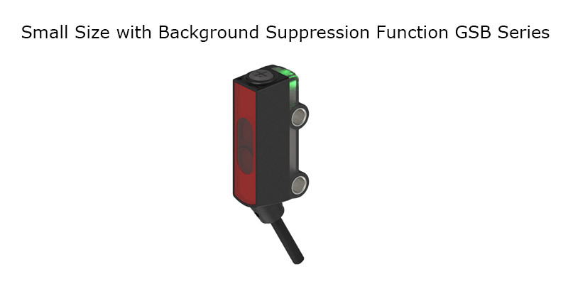 Photoelectric Sensor Small Size GSB Series with Background Suppression Function