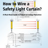 How to Wire a Safety Light Curtain? (NPN/PNP Wiring Diagrams + Common Issues)