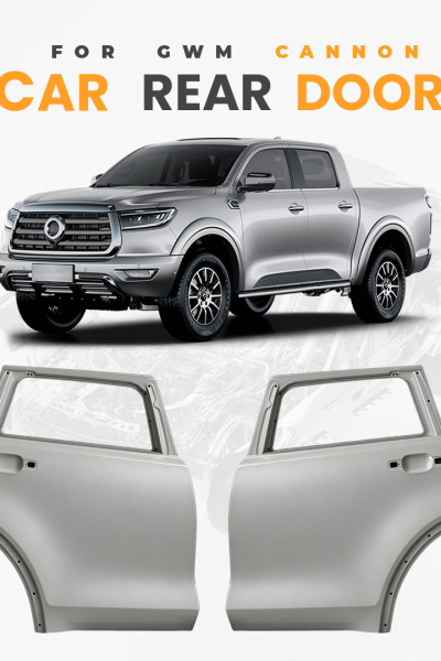 Great Wall GWM Cannon Rear Door Original Factory Parts Wholesale Supplier