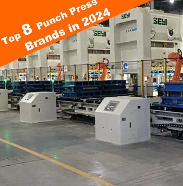 What Are Top 8 Punch Press Machine Brands to Watch in 2024 ?