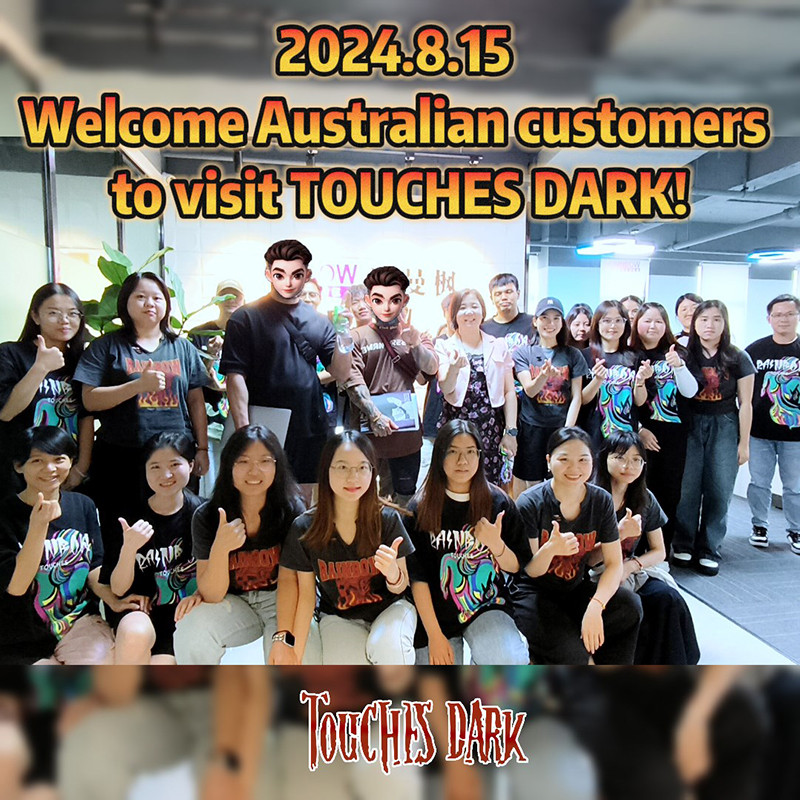 Great Honor to Welcome Australian Customers to Visit Touches Dark!