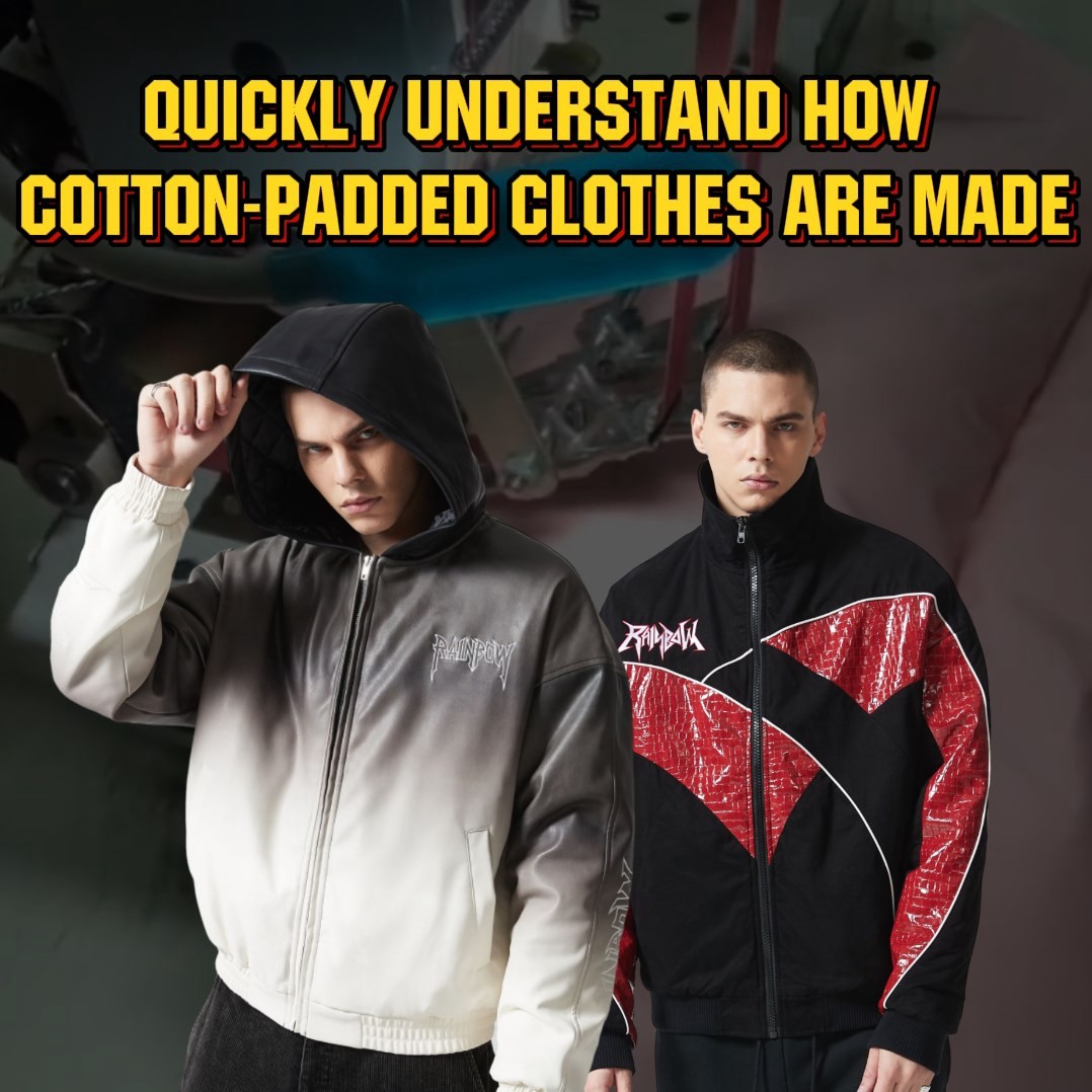 Vintage Streetwear Customization Guide - Understanding the Process of Making Cotton Coats