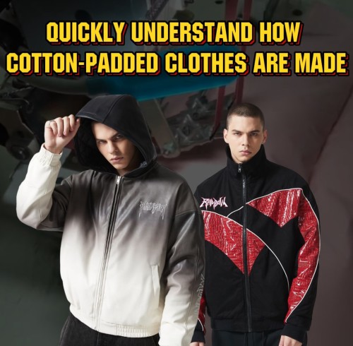 Vintage Streetwear Customization Guide - Understanding the Process of Making Cotton Coats