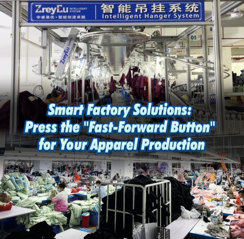 Smart Factory Solutions: Press the "Fast-Forward Button" for Your Apparel Production