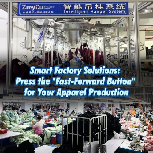 Smart Factory Solutions: Press the "Fast-Forward Button" for Your Apparel Production