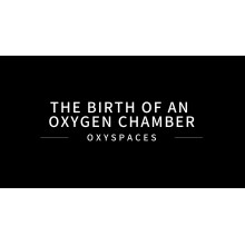 The birth of an oxygen chamber