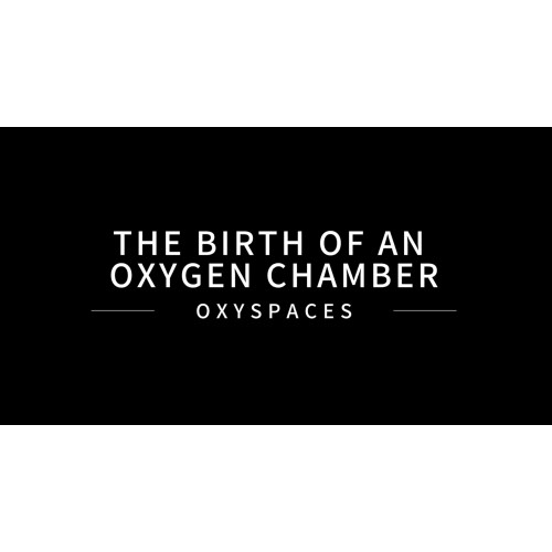 The birth of an oxygen chamber