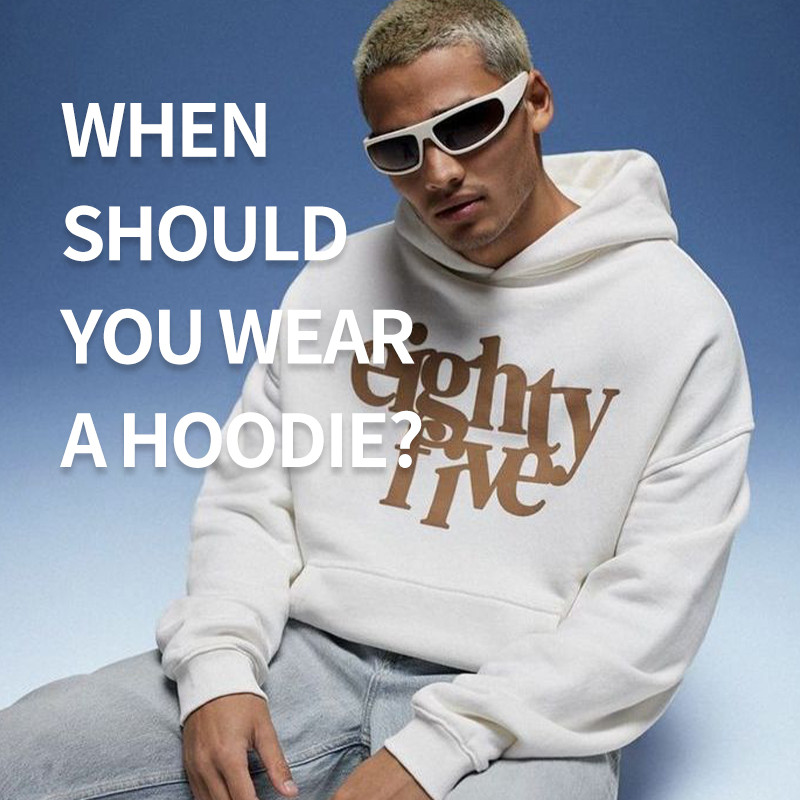 When Should You Wear a Hoodie?