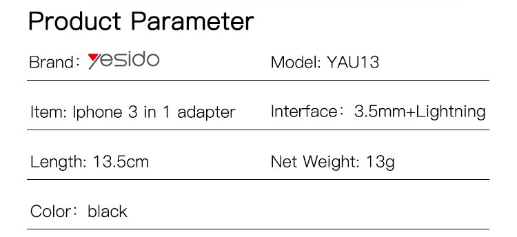 YAU13 3 in 1 Lightning Audio Adapter Parameter