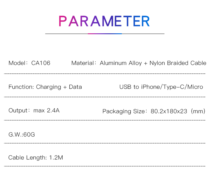 CA106 USB To Type-C/Lightning/Micro Data Cable Parameter