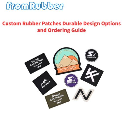 Custom Rubber Patches Durable Design Options and Ordering Guide