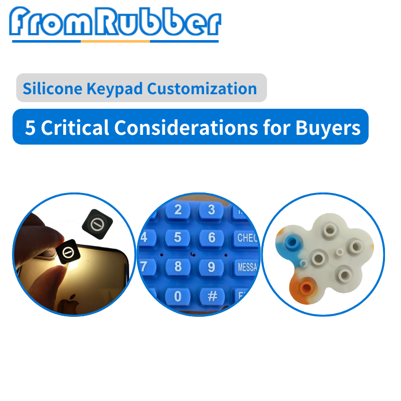 Silicone Keypad Customization: 5 Critical Considerations for Buyers