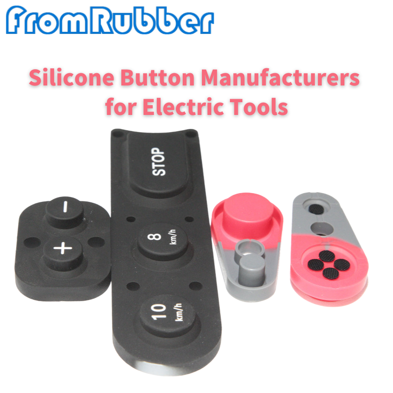 Silicone Buttons Manufacturers for Electric Tools