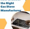 Как выбрать подходящего производителя газовой плиты для OEM/ODM