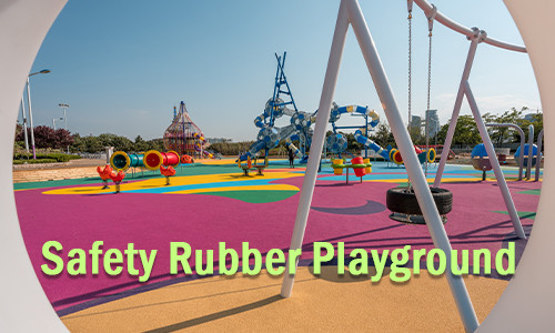 Safety Rubber Playground: A Safer and More Durable Choice for Kids