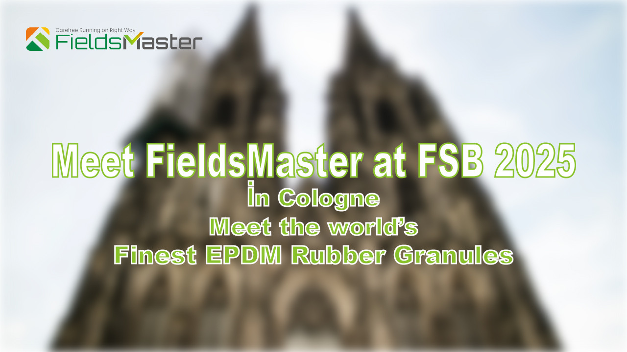 Meet FieldsMaster at FSB 2025 in Cologne | Meet the world’s Finest EPDM Rubber Granules