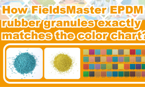 How FieldsMaster EPDM rubber granules exactly matches the color chart?