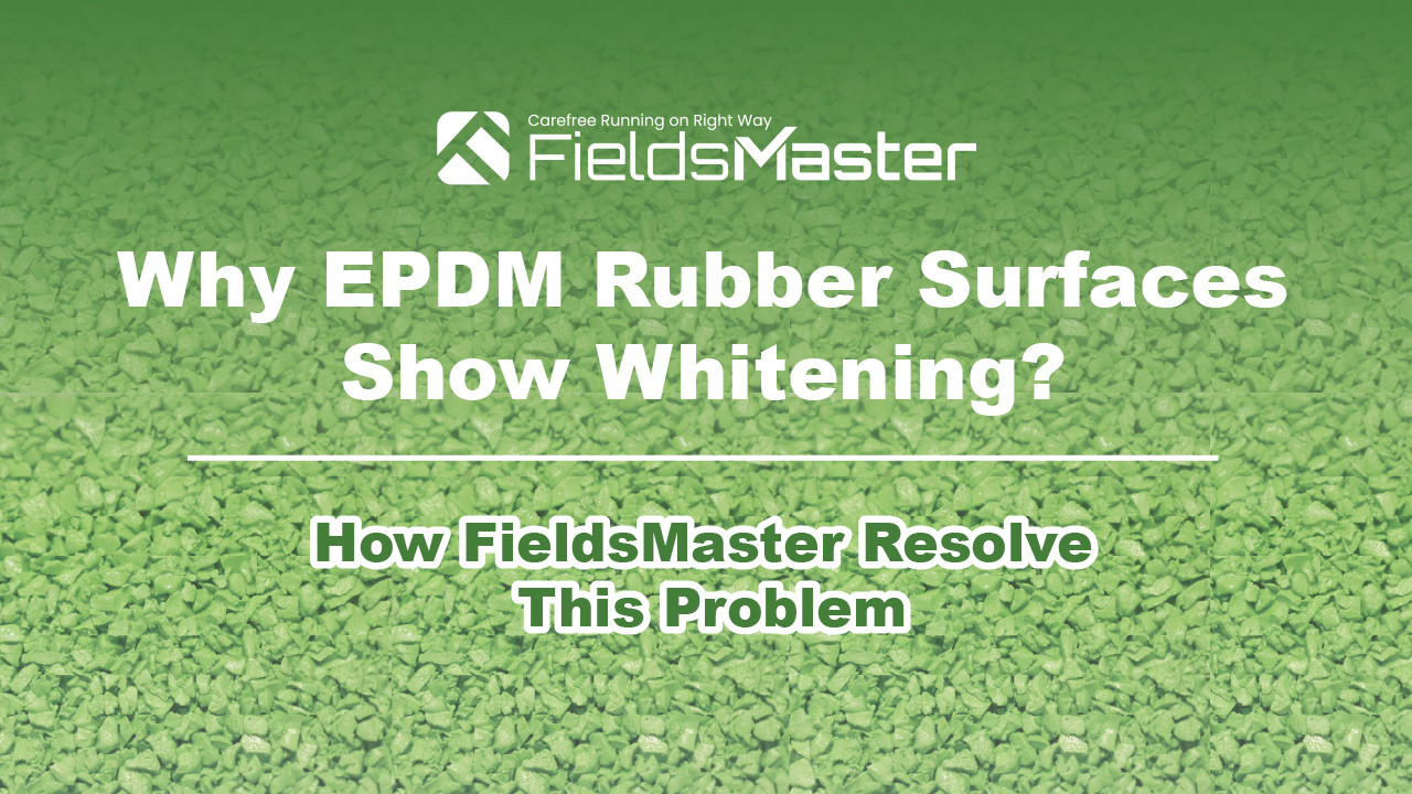 Why EPDM Rubber Surfaces Show Whitening?How FieldsMaster Resolve This Problem