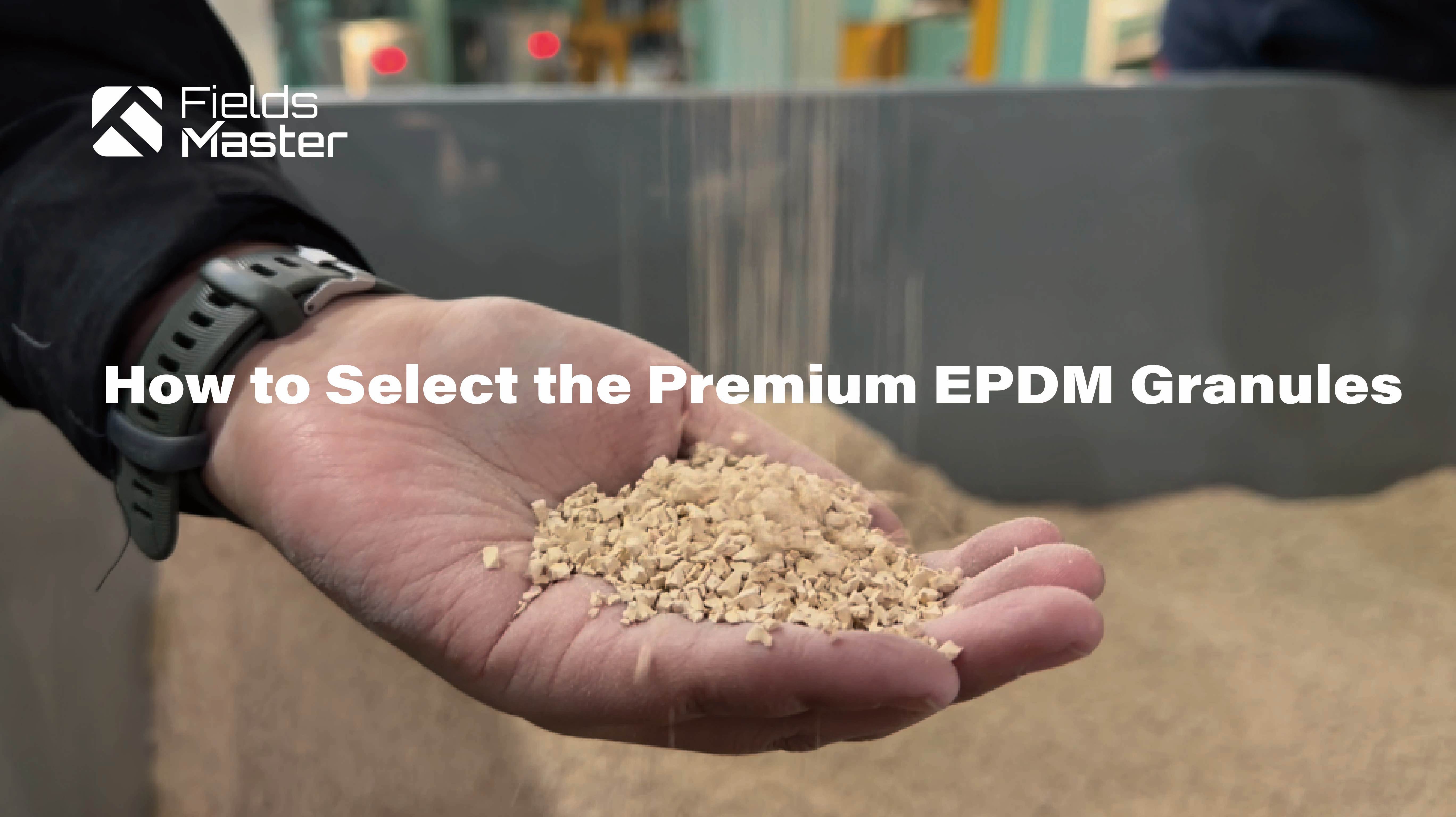 How to Select the Premium EPDM Granules