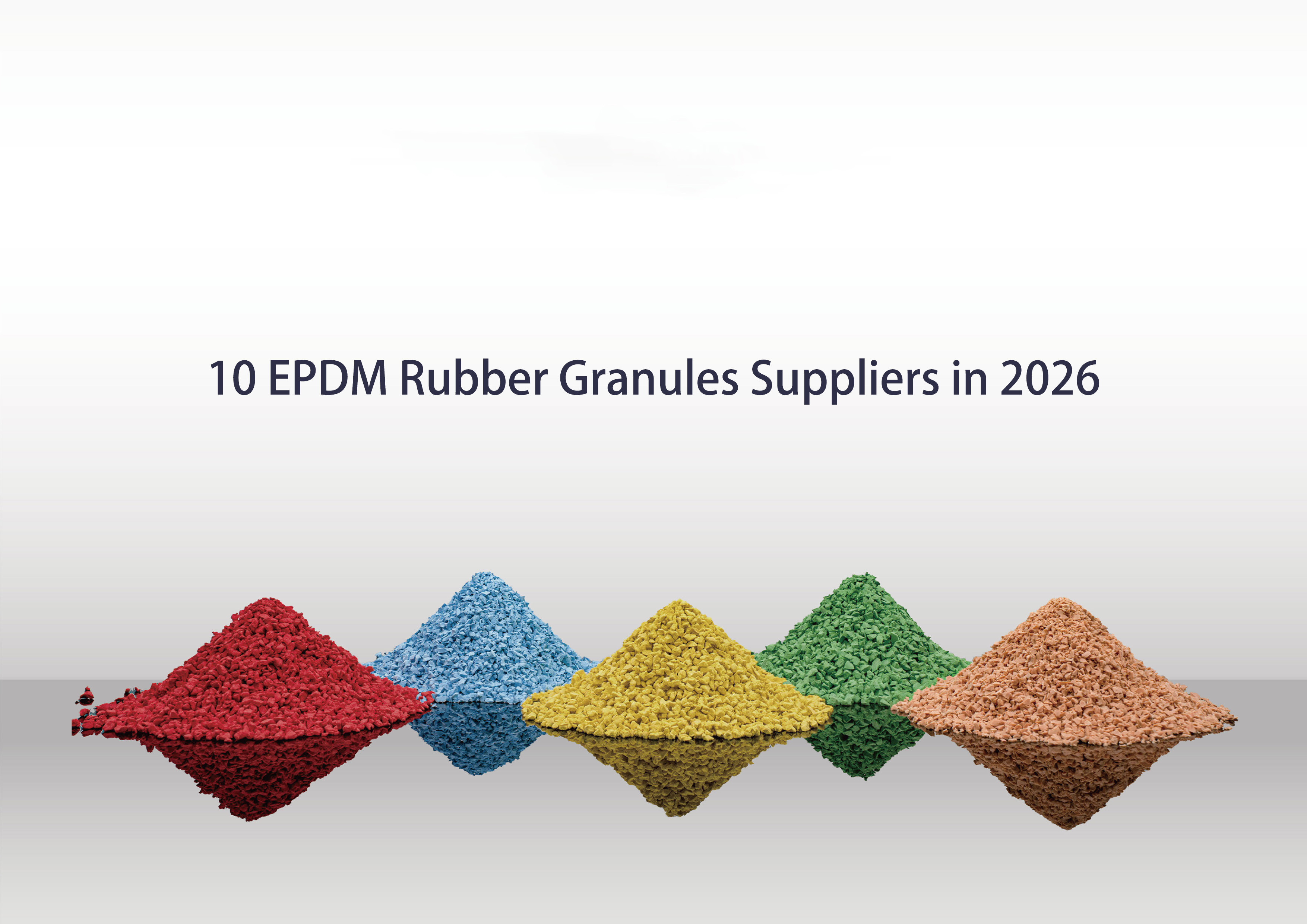 10 EPDM Rubber Granules Suppliers in 2026