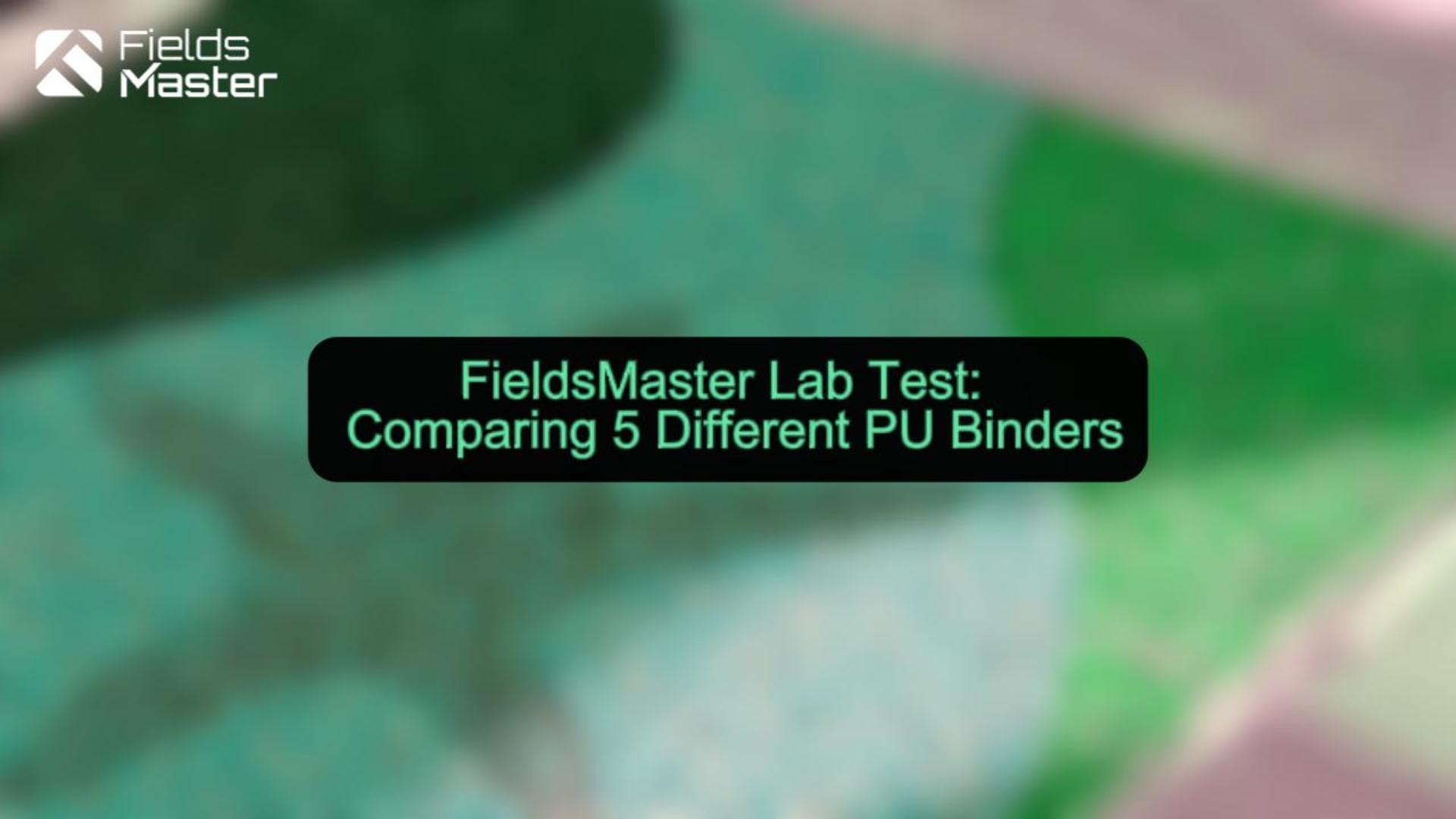 FieldsMaster PU Binder Tensile Test: Comparing 5 Models