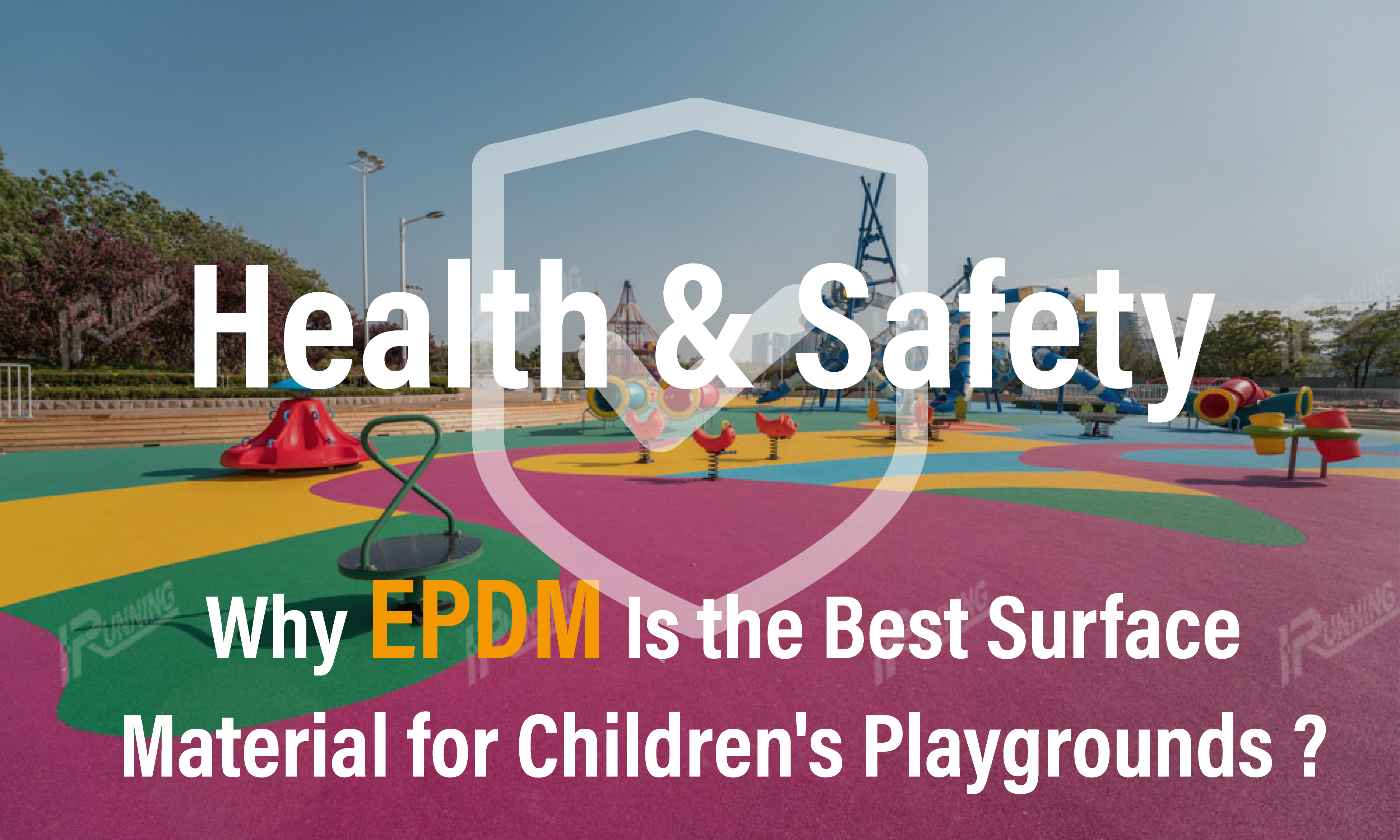 Health & Safety: Why EPDM Is the Best Surface Material for Children's Playgrounds