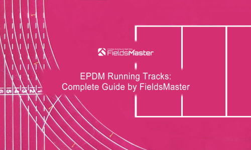 EPDM Running Tracks: Complete Guide by FieldsMaster