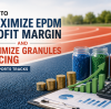 How to Maximize EPDM Profit Margin and Optimize Granules Pricing for Sports Tracks