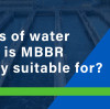 What sizes of water treatment is MBBR technology suitable for?