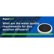 What are the water quality requirements for disc aeration diffusers?