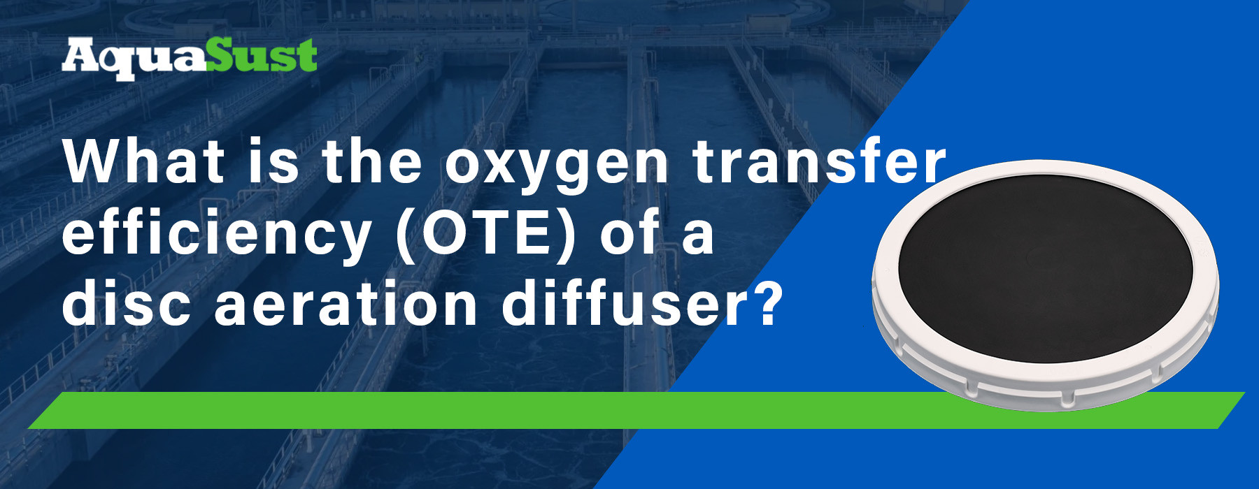 What is the oxygen transfer efficiency (OTE) of a disk aeration diffuser?