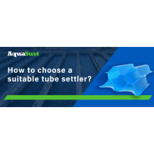 How to choose a suitable tube settler?