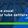 What is the usual material for tube settlers?