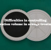 Difficulties in controlling aeration volume in sewage treatment