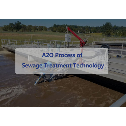 A2O Process of Sewage Treatment Technology